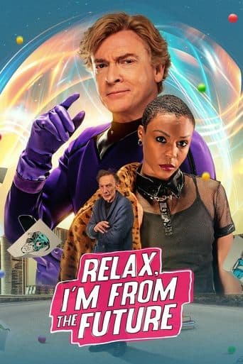 Relax, I'm from the Future – plagát